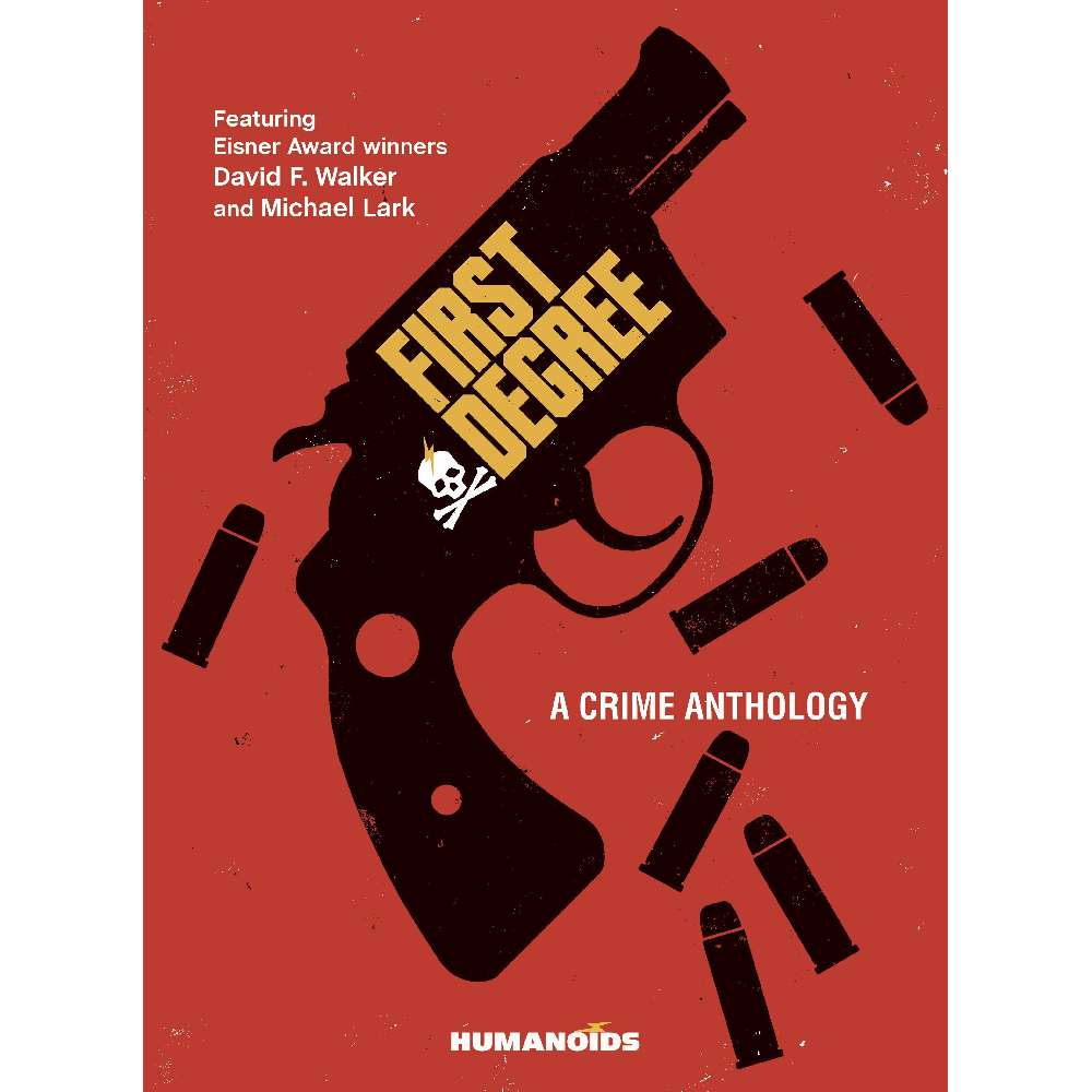 FIRST DEGREE CRIME ANTHOLOGY HC