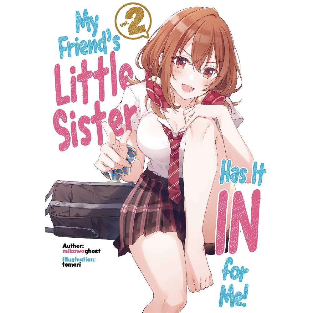 MY FRIENDS LITTLE SISTER HAS IT IN FOR ME LN VOL 02 (C: 0-1-